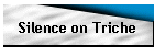 Silence on Triche